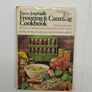Farm Journal's Freezing & Canning Cookbook Revised Edition With Recipes Hardback
